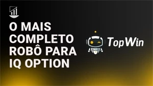 Robô Top Win IQ Option 4.0v Funcionando TOP - Vitalício
