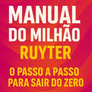 Manual Do Milhão – Ruyter: O Passo A Passo Para Sair Do Zero - Cursos e Treinamentos