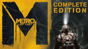 Metro: Last Light Complete Edition (Steam offline)