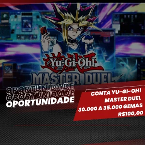 Conta Yu-Gi-Oh! Master Duel - 26000 a 35000 Gemas - Yu-Gi-Oh Duel Links