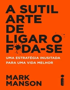 A sutil arte de ligar o foda-se - eBooks