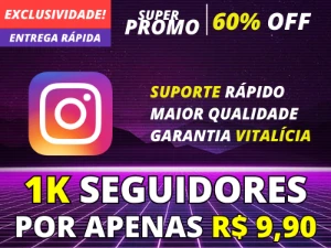 [SUPER PROMO] 1K Seguidores Instagram Por Apenas R$9,90 - Social Media