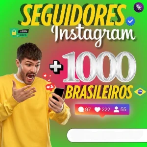 Seguidores Instagram 100% Brasileiros