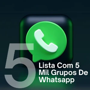 Lista Com 5 Mil Grupos De Whatsapp MAIS BÔNUS