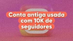 Conta antiga com 10k de seguidores - Redes Sociais