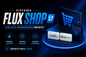 🏬 Sistema Loja Virtual Flux Shop 1.7 - Cielo & Pagseguro 🎉 - Sites, Lojas e Sistemas Prontos Sites e Scripts