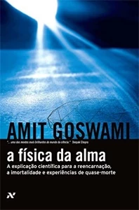 A Fisica Da Alma - Amit Goswami - eBooks