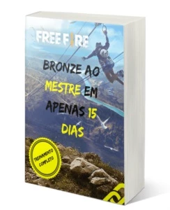 EBOOK DO BRONZE AO MESTRE EM 15 DIAS / FREE FIRE /