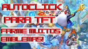 FARM AUTOCLICK EMBLEMAS E XP PARA TFT - League of Legends LOL