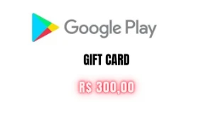 Gift card 300R$ - Google play