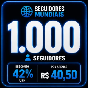 Pacote com 1000 Seguidores Mundiais - Redes Sociais