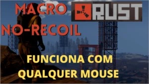 RUST MACRO NO-RECOIL - FUNCIONA EM QUALQUER MOUSE - Steam