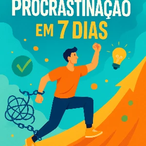 Como vencer a procrastinação em 7 dias - eBooks