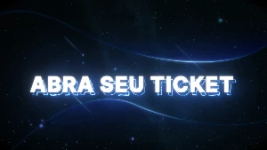 Abra seu ticket