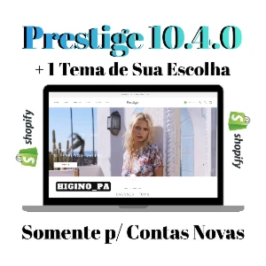 Tema Prestige Shopify + Atualizações e Brindes