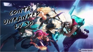 CONTA UNRANKED LEAGUE OF LEGENDS LV 30 LOL