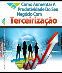 Como aumentar a produtividade com a Tercerizaçao