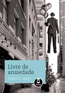 Livre de Ansiedade Robert L. Leahy - eBooks