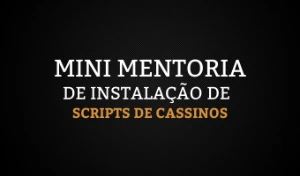 Mini mentoria de instalação de scripts de cassino - Outros