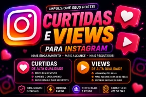🔥 Curtidas e Views para Instagram - Redes Sociais