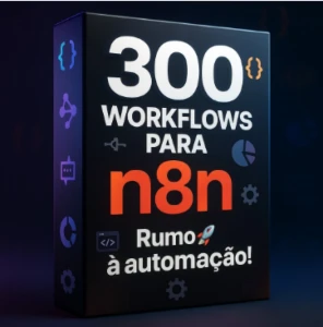 🚀 300 Workflows para n8n — Sua automação, rápida e fácil - Others