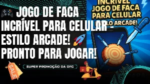 🎮 Jogo De Faca Incrível Para Celular - Estilo Arcade! 🚀
