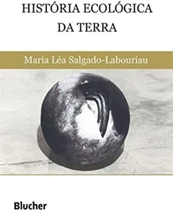 História da ecologia da Terra (Labouriau) – 1. ed. - Outros