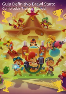 Guia Brawl Stars - Como Subir Troféus Rápido