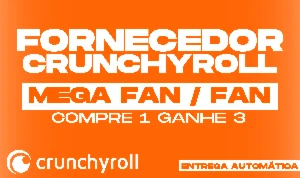 Crunchyroll | Pague 1 Ganhe 3 | Planos Mega Fan / Fan - Premium