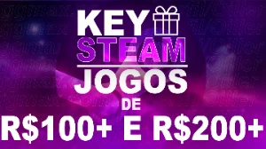 Keys Steam de jogos acima de R$200,00 e R$100,00 + Brinde (E