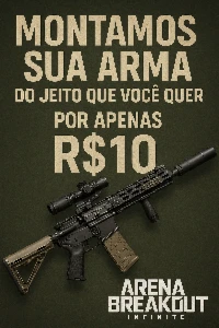 🔫 Montagem da sua arma do jeito que preferir Arena Breakout
