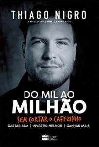 Do mil ao milhão: Sem cortar o cafezinho - eBooks