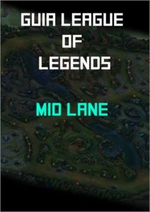 GUIA MID LANE - LEAGUE OF LEGENDS LOL