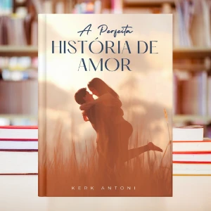 A Perfeita História de Amor - eBooks