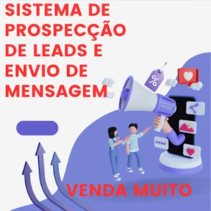 Sistema De Prospecção De Leads | Disparo Em Massa + Bônus