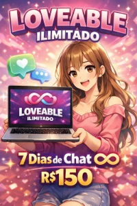 Chat Loveable 7 Dias Ilimitado - Assinaturas e Premium
