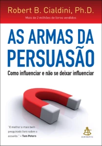 E-book: As Armas da Persuasão – Robert B. Cialdini - eBooks