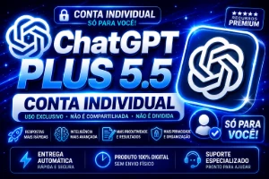 ChatGPT Plus 5.5 | Conta Individual | Uso Exclusivo ✨ - Inteligência Artificial