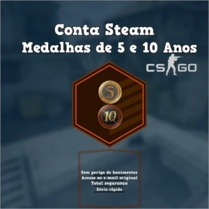 CONTA STEAM COM MEDALHAS 5 E 10 ANOS CSGO