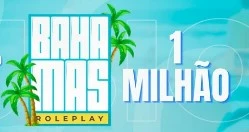 1 Milhão - Bahamas Roleplay (Fivem) - GTA