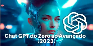 Chat GPT do Zero ao Avançado (2023) - Others