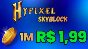 Hypixel Skyblock - Moedas 1 MILHÃO por 1,99 - Minecraft