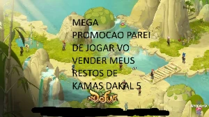 Kamas dakal 5 mega promocao parei de jogar - Dofus