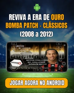 Bomba Patch Clássicos (2008 a 2012) - Android e PC - eFootball PES