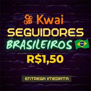 Kwai Seguidores Brasileiros R$1,50 [ENVIO IMEDIATO] - Redes Sociais