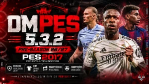 DMPES 5.3.2 – PES 2017 Atualizado 2026 + Jogo Completo - eFootball PES