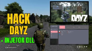 DayZ Hack | Cheat + Injetor de Dll Universal 2025