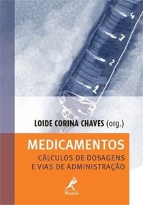 Medicamentos: Cálculos de dosagens e vias de administração - Outros