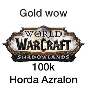 Wow Gold Wolrd of Warcraft Azralon ou illidan ( Horda ) - Blizzard