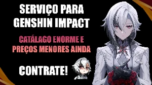 Genshin Impact Service (Farm, Missões, Exploração, Etc)